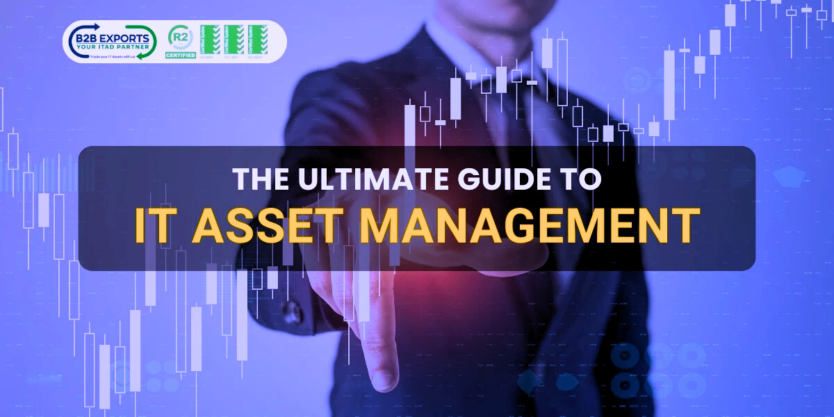 The Ultimate Guide to IT Asset Management